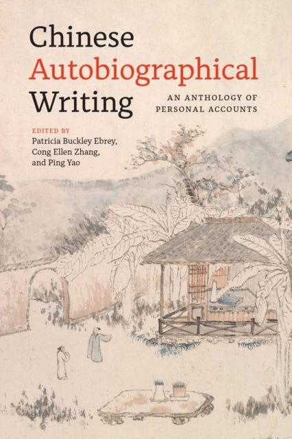 Book cover of: Chinese Autobiographical Writing. By: Patricia Buckley Ebrey