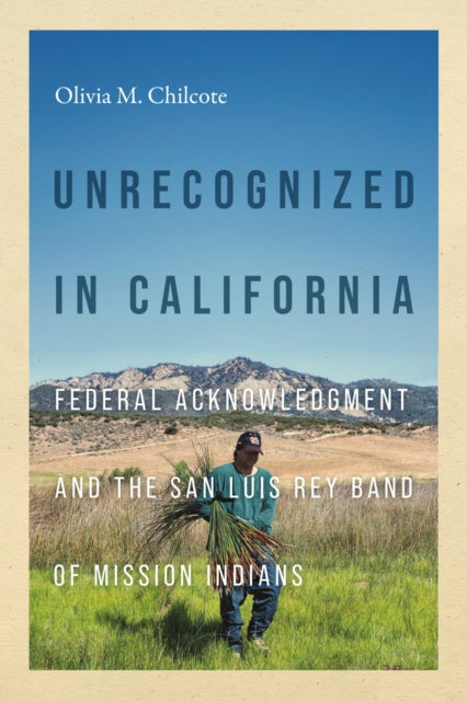 Book cover of: Unrecognized in California. By: Olivia Chilcote