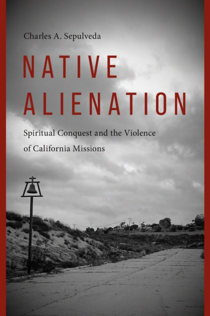 Book cover of: Native Alienation. By: Charles A. Sepulveda