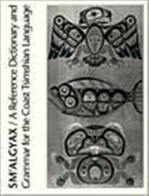 Book cover of: Sm'algyax. By: John Asher Dunn