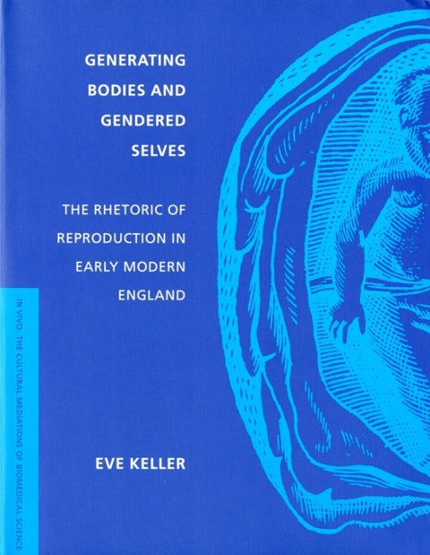 Generating Bodies and Gendered Selves