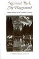 Book cover of: National Park, City Playground. By: Theodore Catton