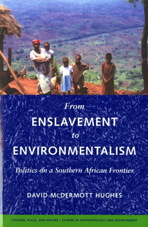 From Enslavement to Environmentalism