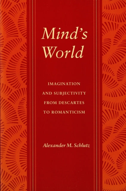 Book cover of: Mind's World. By: Alexander M. Schlutz