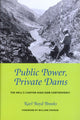 Book cover of: Public Power, Private Dams. By: Karl Boyd Brooks