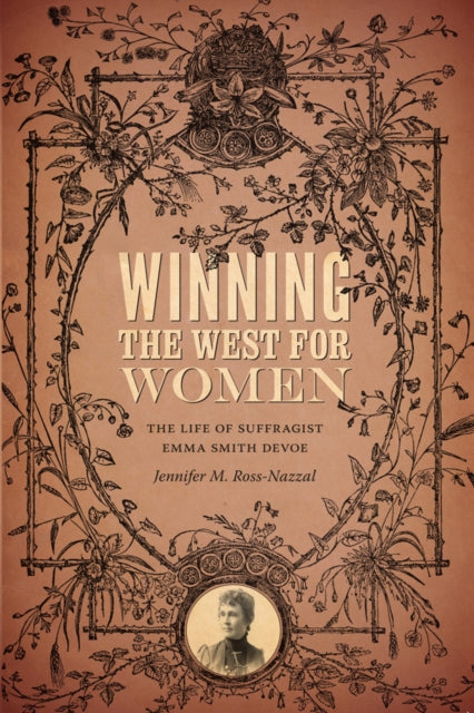 Book cover of: Winning the West for Women. By: Jennifer M. Ross-Nazzal