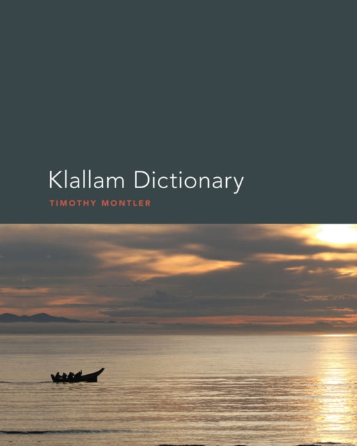 Book cover of: Klallam Dictionary. By: Timothy Montler