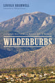 Book cover of: Wilderburbs. By: Lincoln Bramwell