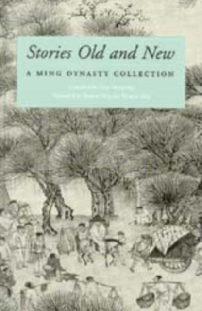 Book cover of: Stories Old and New. By: Feng Feng Menglong