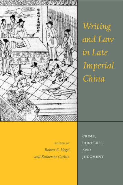 Book cover of: Writing and Law in Late Imperial China