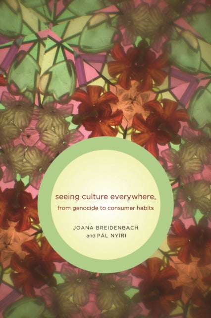 Book cover of: Seeing Culture Everywhere. By: Joana Breidenbach