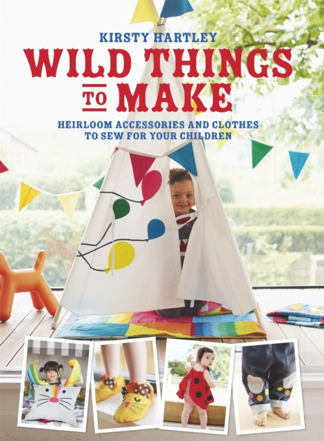 Book cover of: Wild Things to Make. By: Kirsty Hartley