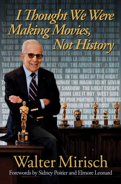 Book cover of: I Thought We Were Making Movies, not History