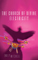 Book cover of: Church of Divine Electricity