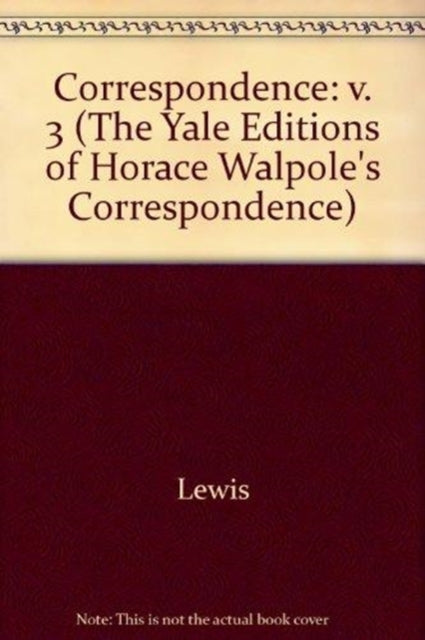 Book cover of: Yale Editions of Horace Walpole's Correspondence, Volume 3. By: Horace Walpole