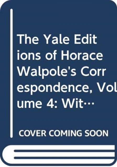 Book cover of: Yale Editions of Horace Walpole's Correspondence, Volume 4. By: Horace Walpole