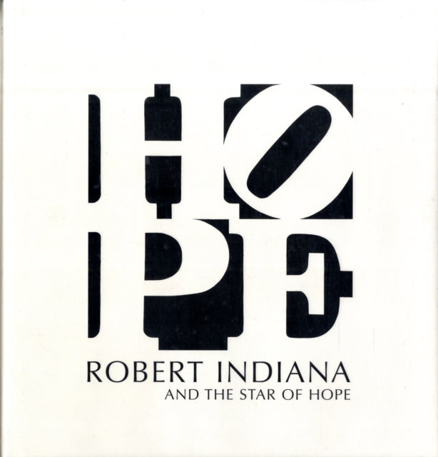 Book cover of: Robert Indiana and the Star of Hope. By: John Wilmerding
