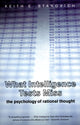 Book cover of: What Intelligence Tests Miss. By: Keith E. Stanovich