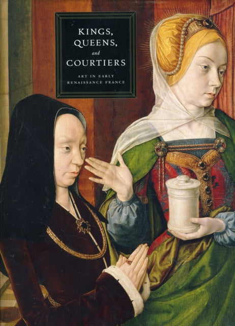 Book cover of: Kings, Queens, and Courtiers. By: Martha Wolff