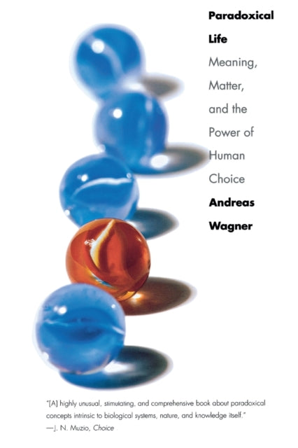 Book cover of: Paradoxical Life. By: Andreas Wagner
