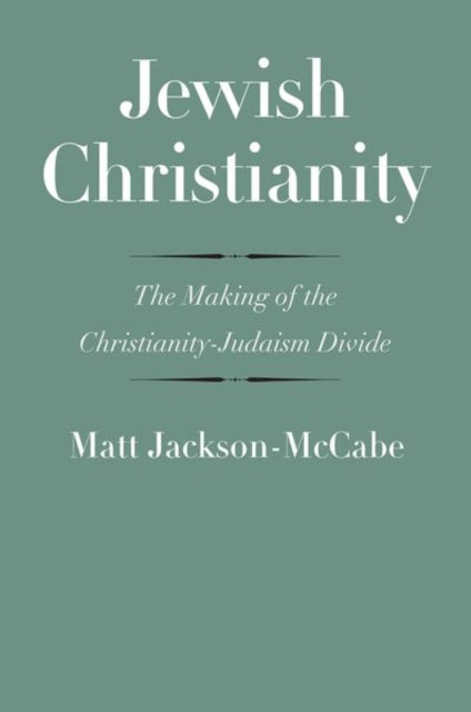 Book cover of: Jewish Christianity. By: Matt Jackson-McCabe