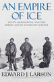 Book cover of: Empire of Ice. By: Edward J. Larson