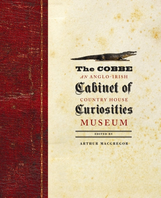 Book cover of: Cobbe Cabinet of Curiosities. By: Arthur MacGregor