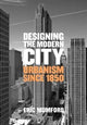 Book cover of: Designing the Modern City. By: Eric Mumford