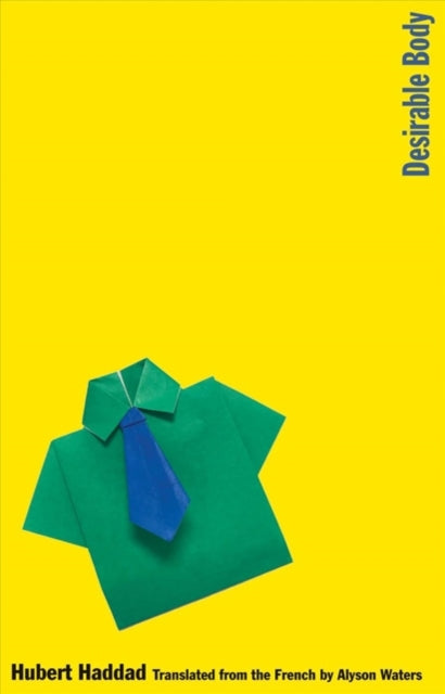 Book cover of: Desirable Body. By: Hubert Haddad