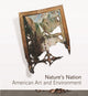 Book cover of: Nature’s Nation. By: Karl Kusserow