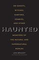 Book cover of: Haunted. By: Leo Braudy