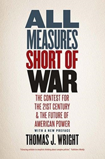 Book cover of: All Measures Short of War. By: Thomas J. Wright