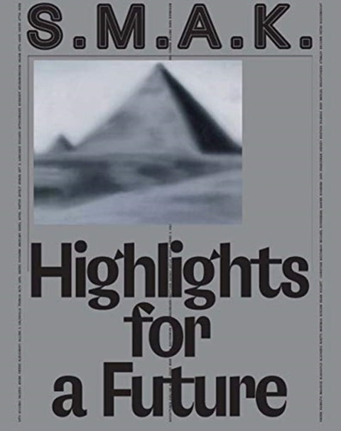 S.M.A.K. Highlights for a Future