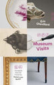 Book cover of: Museum Visits. By: Eric Chevillard