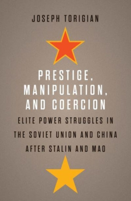 Book cover of: Prestige, Manipulation, and Coercion. By: Joseph Torigian