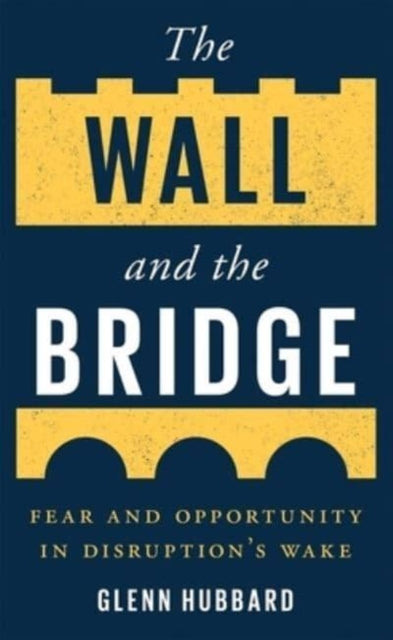 Book cover of: Wall and the Bridge. By: Glenn Hubbard
