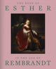 Book cover of: Book of Esther in the Age of Rembrandt. By: Abigail Rapoport