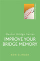 Book cover of: Improve Your Bridge Memory. By: Ron Klinger
