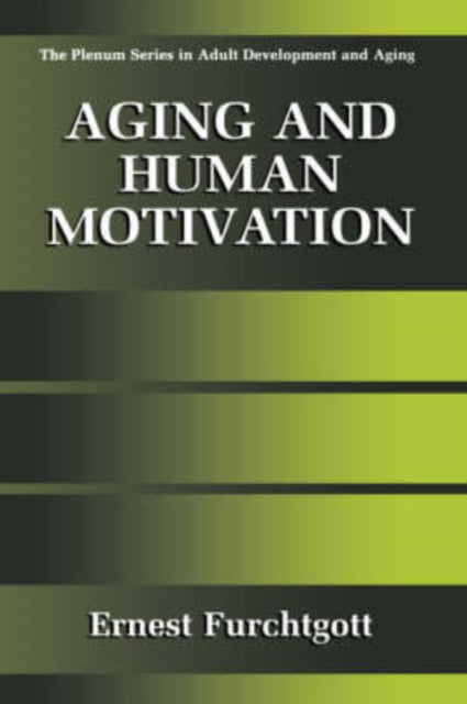 Book cover of: Aging and Human Motivation. By: Ernest Furchtgott