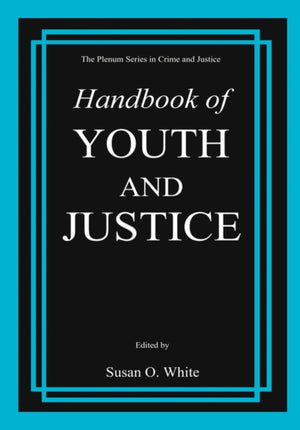 Handbook of Youth and Justice