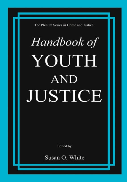 Handbook of Youth and Justice