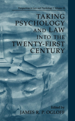 Taking Psychology and Law into the Twenty-First Century