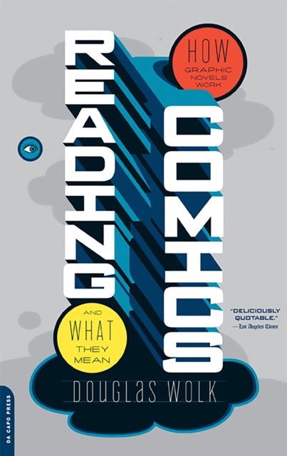 Book cover of: Reading Comics. By: Douglas Wolk