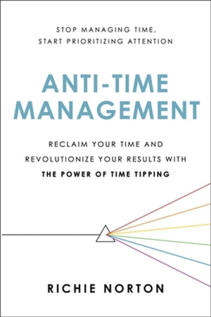 Anti-Time Management