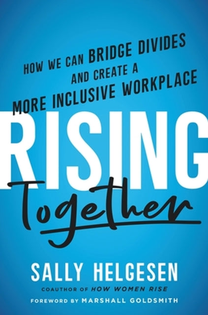 Book cover of: Rising Together. By: Sally Helgesen