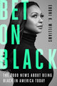 Book cover of: Bet on Black. By: Eboni K. Williams