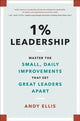 Book cover of: 1% Leadership. By: Andy Ellis