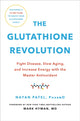 Book cover of: The Glutathione Revolution. By: Nayan Patel