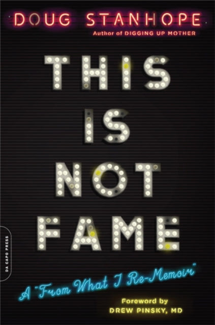 Book cover of: This Is Not Fame. By: Doug Stanhope