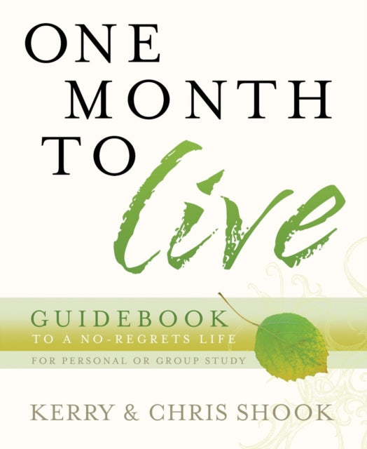 Book cover of: One Month to Live Guidebook. By: Kerry Shook